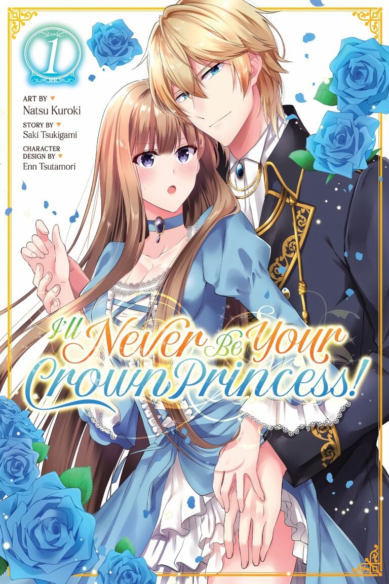 I'll Never Be Your Crown Princess!