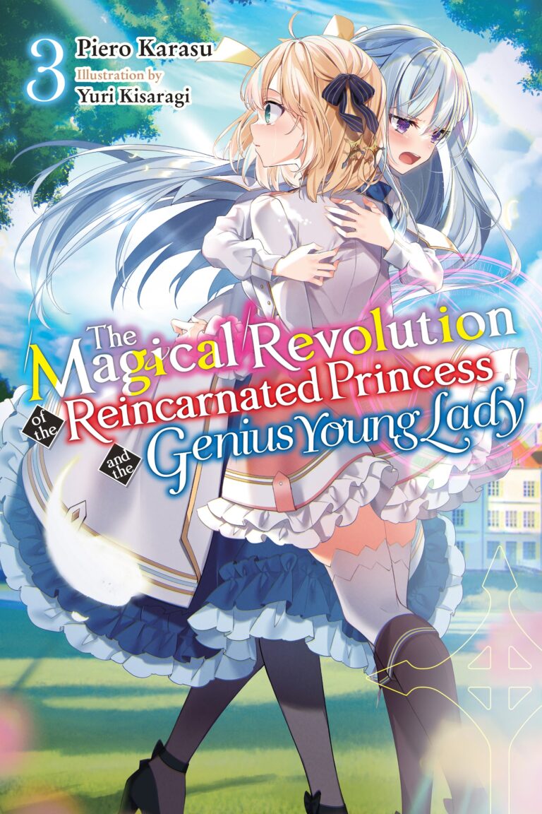 The Magical Revolution of the Reincarnated Princess and the Genius Young Lady (Light Novel)
