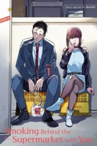 Smoking Behind the Supermarket with You