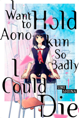 I Want to Hold Aono-kun So Badly I Could Die