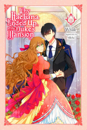 Why Raeliana Ended Up at the Dukes Mansion
